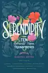 Cover of Serendipity: Ten Romantic Tropes, Transformed