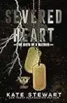 Cover of Severed Heart: The Birth of a Warrior