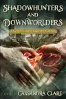 Cover of Shadowhunters and Downworlders: A Mortal Instruments Reader