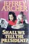 Cover of Shall We Tell the President?