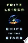 Cover of Ships to the Stars
