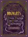 Cover of Short Stories from Hogwarts of Power, Politics and Pesky Poltergeists