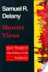Cover of Shorter Views: Queer Thoughts and the Politics of the Paraliterary