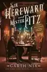 Cover of Sir Hereward and Mister Fitz: Stories of the Witch Knight and the Puppet Sorcerer