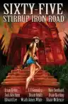 Cover of Sixty-Five Stirrup Iron Road