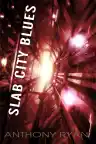 Cover of Slab City Blues