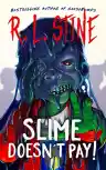 Cover of Slime Doesn't Pay