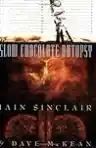 Cover of Slow Chocolate Autopsy: Incidents from the Notorious Career of Norton, Prisoner of London
