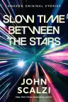 Cover of Slow Time Between the Stars