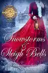 Cover of Snowstorms & Sleigh Bells