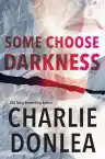 Cover of Some Choose Darkness