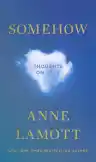 Cover of Somehow: Thoughts on Love