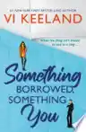 Cover of Something Borrowed, Something You