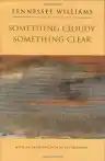 Cover of Something Cloudy, Something Clear