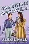 Cover of Something Spectacular