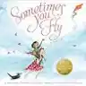 Cover of Sometimes You Fly