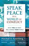 Cover of Speak Peace in a World of Conflict: What You Say Next Will Change Your World