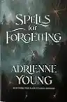 Cover of Spells for Forgetting