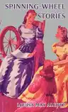 Cover of Spinning-Wheel Stories