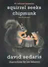 Cover of Squirrel Seeks Chipmunk: A Modest Bestiary