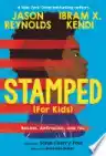 Cover of Stamped (For Kids): Racism, Antiracism, and You