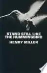 Cover of Stand Still Like the Hummingbird