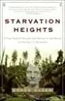 Cover of Starvation Heights: A True Story of Murder and Malice in the Woods of the Pacific Northwest