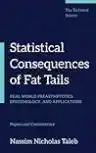 Cover of Statistical Consequences of Fat Tails: Real World Preasymptotics, Epistemology, and Applications