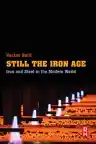 Cover of Still the Iron Age: Iron and Steel in the Modern World