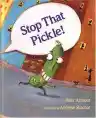 Cover of Stop That Pickle!