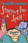 Cover of Stopping for a Spell: Three Fantasies