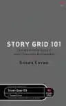 Cover of Story Grid 101: The Five First Principles of the Story Grid Methodology