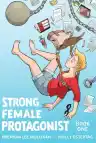 Cover of Strong Female Protagonist: Book One