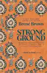 Cover of Strong Ground: The Lessons of Daring Leadership, the Tenacity of Paradox, and the Wisdom of the Human Spirit