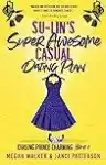 Cover of Su-Lin's Super Awesome Casual Dating Plan