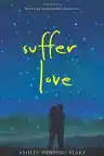 Cover of Suffer Love
