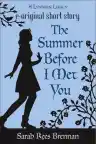 Cover of The Summer Before I Met You