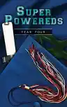 Cover of Super Powereds: Year 4