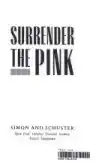 Cover of Surrender the Pink