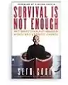 Cover of Survival Is Not Enough: Why Smart Companies Abandon Worry and Embrace Change