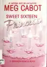 Cover of Sweet Sixteen Princess: A Princess Diaries Book