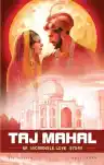 Cover of The Taj Mahal: An Incredible Love Story