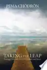 Cover of Taking the Leap: Freeing Ourselves from Old Habits and Fears