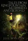 Cover of Tales from Kingfountain, Muirwood, and Beyond: The Worlds of Jeff Wheeler