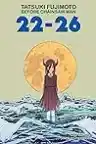 Cover of Tatsuki Fujimoto Before Chainsaw Man: 22–26