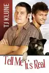 Cover of Tell Me It's Real