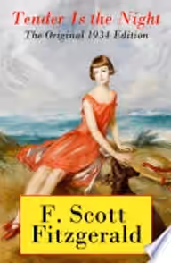 Cover of Tender Is the Night - The Original 1934 Edition