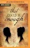 Cover of That Could Be Enough
