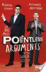 Cover of The 100 Most Pointless Arguments in the World