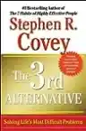 Cover of The 3rd Alternative: Solving Life's Most Difficult Problems